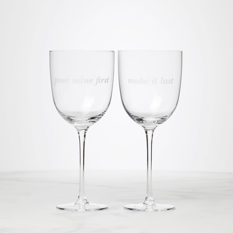 Pour Mine First & Make It Last, Wine Glasses, Set of 2
