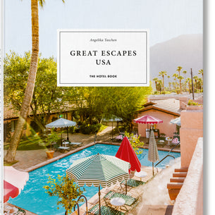 Great Escapes USA. The Hotel Book
